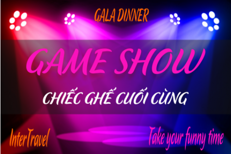 GAME SHOW: CHIẾC GHẾ CUỐI CÙNG